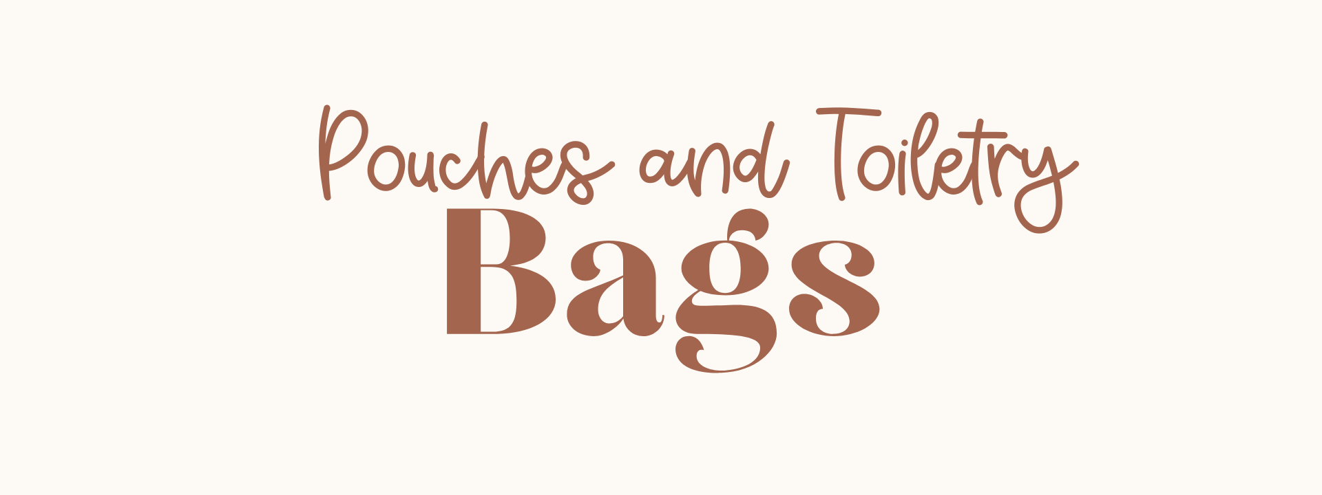 Pouches & Toiletry Bags